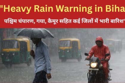 Heavy Rain Warning in Bihar
